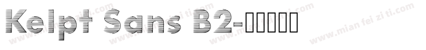 Kelpt Sans B2字体转换